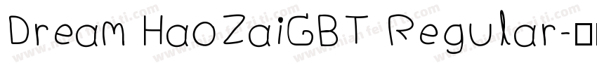 Dream HaoZaiGBT Regular字体转换